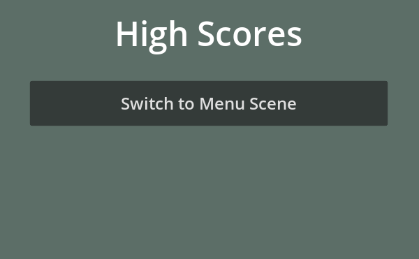 Changing scenes from the High Scores to the Menu scene